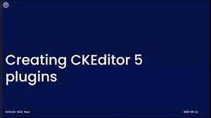 Porting a CKEditor 5 Plugin to Drupal 10 | Aikav Technologies